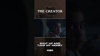 The Creator - Shut Up and Take My Money #thecreator #cinema #peak
