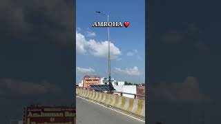 AMROHA 📍❤️#amroha #love #travel #viralshorts #oldisgoldsongs