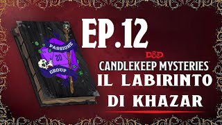 IL LABIRINTO DI KHAZAR ep.12