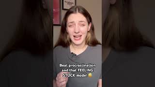 💪🏻 Beat PROCRASTINATION and that FEELING STUCK mode! 😅