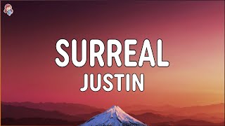 Justin - Surreal (Lyrics)