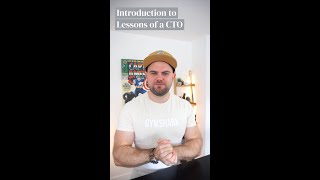 Introduction to Lessons of a CTO