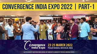 Convergence India Expo 2022 Mobile Expo Smart Electronics Gadgets | How to find Buyers | Part-1
