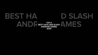 Top 6 Best Hack and Slash Android Games 2025 #shorts