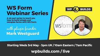 WS Form Webinar Series #1