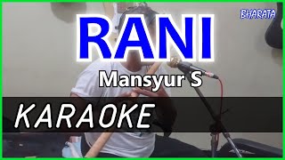 RANI - Mansyur S KARAOKE DANGDUT COVER Pa800