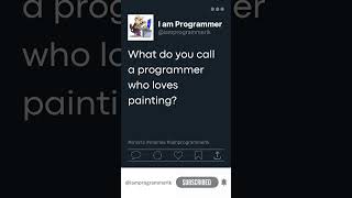 010 What Do You Call a Programmer Who Loves Painting? | #Shorts #Memes #IamProgrammerLK