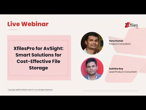 Webinar - XfilesPro for AvSight: Smart Solutions for Cost-Effective File Storage