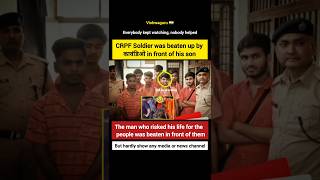 CRPF SOLDIER BEATEN IN PUBLIC 🥹🇮🇳💔 #shorts #ytshorts #viralvideo #trendingshorts #shortsviral