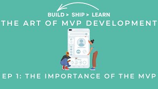 Ep 1: The Art of MVP Development: Build, Ship, Learn