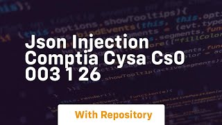Json injection comptia cysa cs0 003 1 26