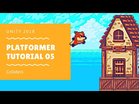 Unity 2018 - Platformer Series 05: Colliders