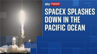 SpaceX craft splashes down in the Pacific Ocean off the coast of California