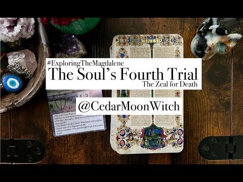 🌀🕊 The Soul's Fourth Trial // Facing the Zeal for Death while #exploringthemagdalene