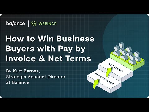 Webinar: How to Win Business Buyers with Pay by Invoice & Net Terms