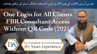 Login to FBR Without Client QR Code | Consultant Linking System Explained