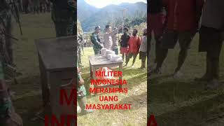 MILITER KOLONIAL INDONESIA MERAMPAS UANG MASYARAKAT @PSSITV #tnidihatirakyat