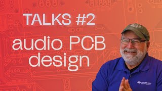 TALKS #2: PCB design for audio with Prof. Eric Bogatin