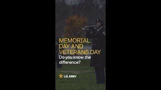 Understand Memorial Day and Veterans Day