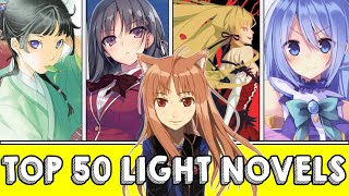 The Top 50 BEST Light Novels To Read In 2025!
