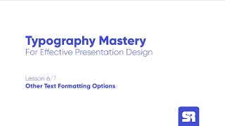 6 - Other Text Formatting Options