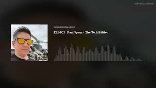 E21- Paul Spaur: The Tech Edition