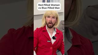 Red Pilled Woman vs Blue Pilled Man #redpill #bluepill