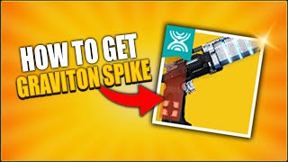 How to Get the Graviton Spike Exotic (Destiny 2 Edge of Fate)