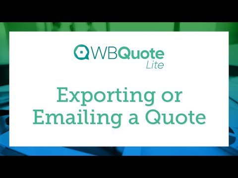 WBQuote Lite - Exporting or Emailing a Quote