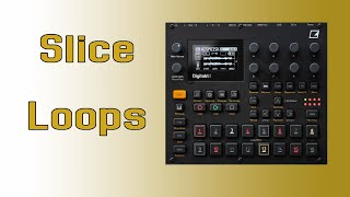 Digitakt 2  -  Slice Loop
