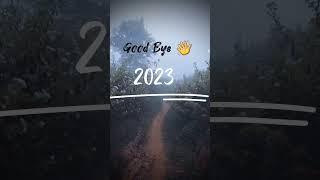Bye Bye 2023 || last day of 2023 ||#endyear #byebye2023 #lastdayoftheyear
