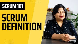 Scrum 101: What is Scrum? Definition of Scrum.