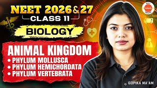 Animal Kingdom: Mollusca, Hemichordata & Vertebrata | Class 11| NEET 2026 & 2027 | Gopika Ma’am