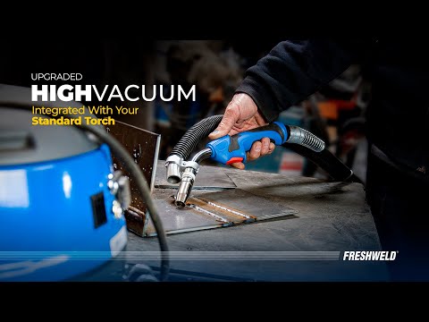 High Vacuum can be integrated with all kind of standard welding torches
