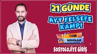 Sosyolojiye Giriş | 21 Günde AYT Felsefe Kampı 9.Gün | AYT 2025 |