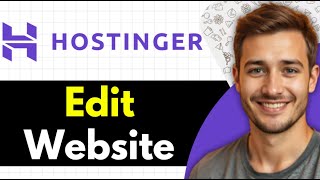 How To Edit Website In Hostinger (2025 Step-By-Step)