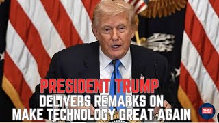 President Trump delivers remarks on make technology great again event
