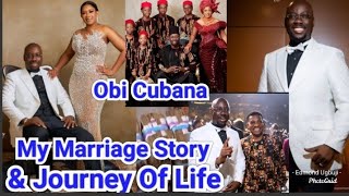 Obi Cubana shared his marital story & journey of life few days after his 50th Birthday celebrations.