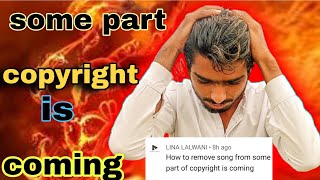 How to remove song  from some part copyright is coming     Yt creator