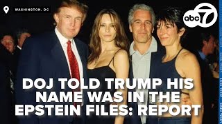 REPORT: President Trump was warned by the Justice Dept. that his name appeared in the Epstein files