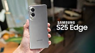 Samsung Galaxy S25 Edge - First Impressions