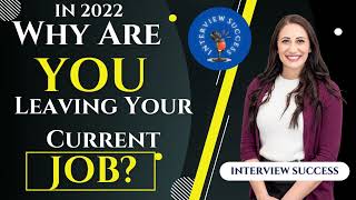 Why Are You Leaving Your Current Job #interviewsuccess #jobinterview #whyareyouleavingyourcurrentjob