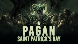 Saint Patrick's Day: The PAGAN Truth Behind The Irish Legend | FULL DOCUMENTARY