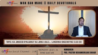 WAN BAN MANE || KA JINGIEID BYMJUHKUT KA JONG U BLEI...  ||  PRO. PASTOR RISHANBORLANG DKHAR