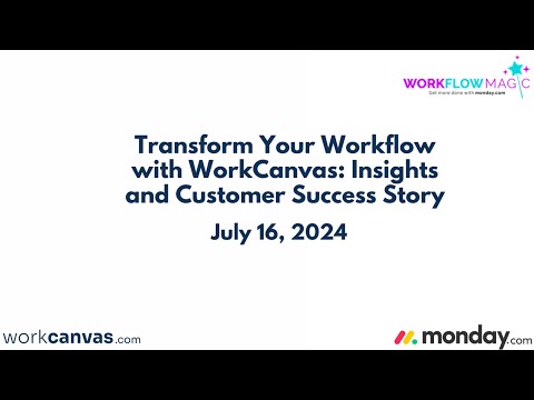 Boost Your Workflow with WorkCanvas | Exclusive Webinar! - Insights and Customer Success Story