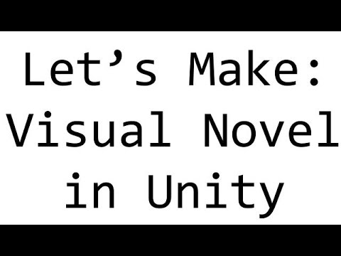 Let's Make a Visual Novel! (Part 6) (COMPLETE)