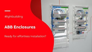 Light + Building 2024 | ABB Enclosures: ready for effortless installation?