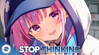 Nightcore - Stop Thinking (Seven Lions ft. Lights) (Lyrics)