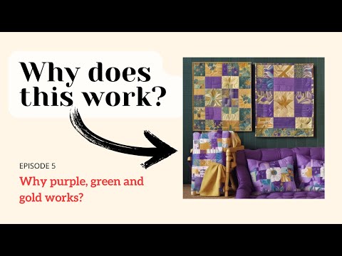 Why purple, green and gold works? | THEAIQUILTER