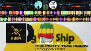 THE PARTY TIME RIDDIM MIX 2007 #cyanidesoundsystem #bigship #partytimeriddim #digenius #dancehall